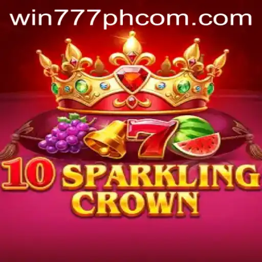 10SparklingCrown: A Dazzling Experience for Casino Enthusiasts - Exploring the Game and the Exciting Role of Win777PH