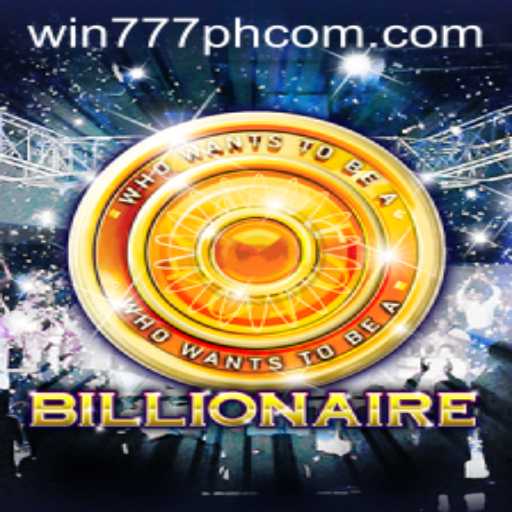 Exploring the Excitement of 'Billionaire' with Win777PH: A Comprehensive Guide