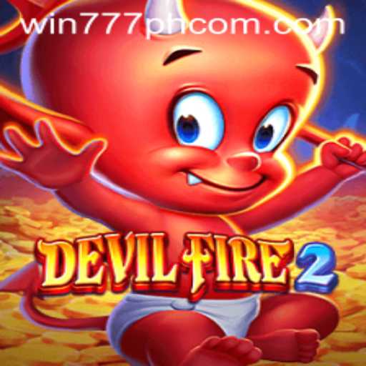 DevilFire2: A New Era in Gaming with Win777PH