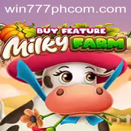 Exploring MilkyFarmBuyFeature: A New Gaming Frontier with Win777PH